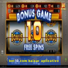 bet10.com baixar aplicativo